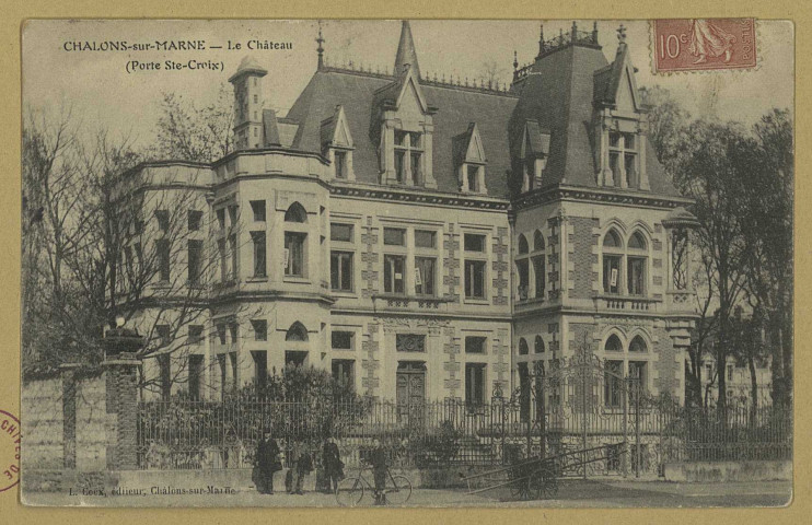 CHÂLONS-EN-CHAMPAGNE. le château (Porte Ste-Croix).
Châlons-sur-MarneL. Coëx.[vers 1908]