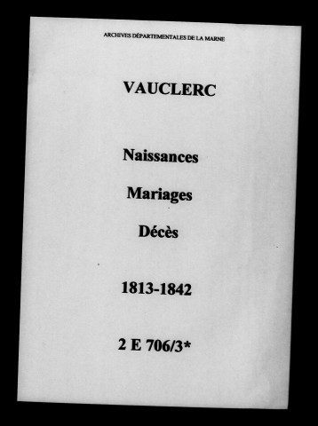 Vauclerc. Naissances, mariages, décès 1813-1842