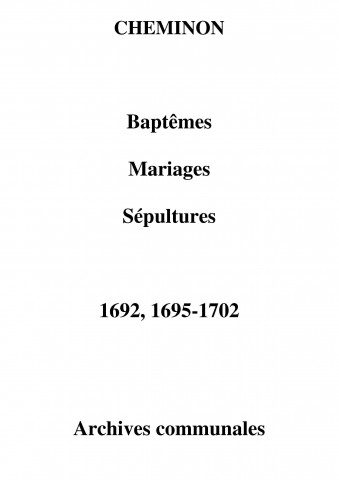 Cheminon. Baptêmes, mariages, sépultures 1692-1702