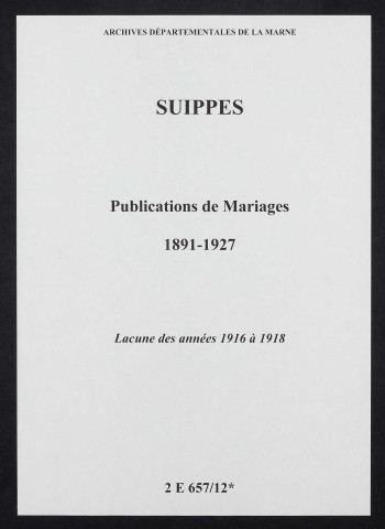 Suippes. Publications de mariage 1891-1927