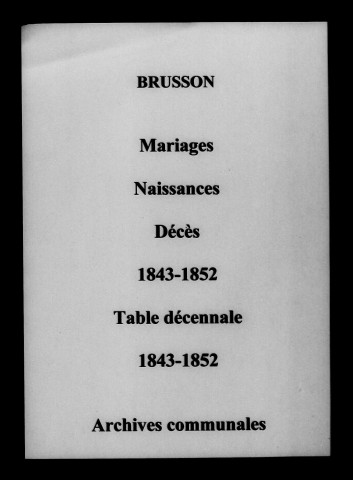 Brusson. Mariages, naissances, décès et tables décennales des naissances, mariages, décès 1843-1852