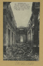 REIMS. 592. Les ruines de la Grande Guerre. Intérieur du théâtre après l'incendie - Le Foyer.
(75 - ParisLévy Fils et Cie).1919