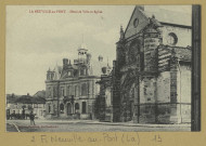 NEUVILLE-AU-PONT (LA). L'Hôtel de Ville et Église.
(51 - Sainte-MenehouldMartinet-Heuillard).[avant 1914]
