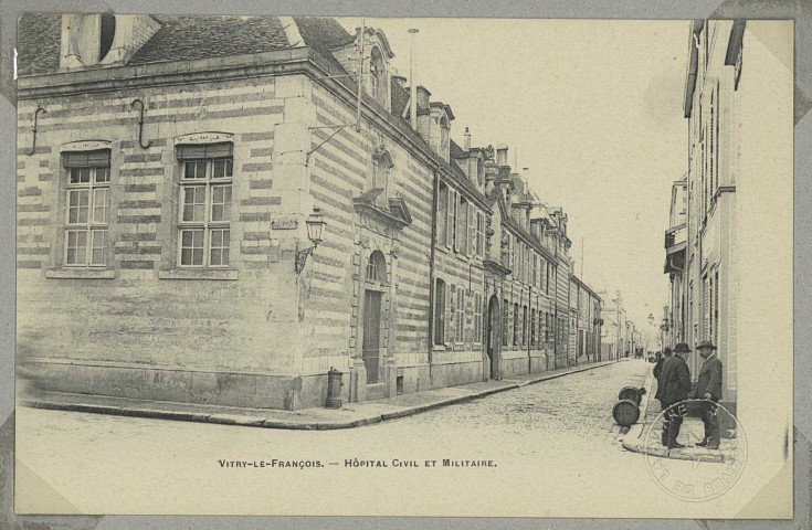 VITRY-LE-FRANÇOIS. Hôpital civil et militaire. (75 - Paris imp. A. Breger Frères). Sans date 