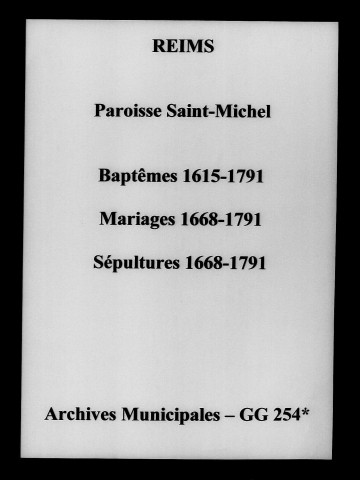Reims. Saint-Michel. Baptêmes, mariages, sépultures 1615-1791