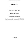 Ormes. Naissances, décès, mariages, publications de mariage 1903-1912