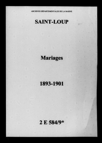 Saint-Loup. Mariages 1893-1901