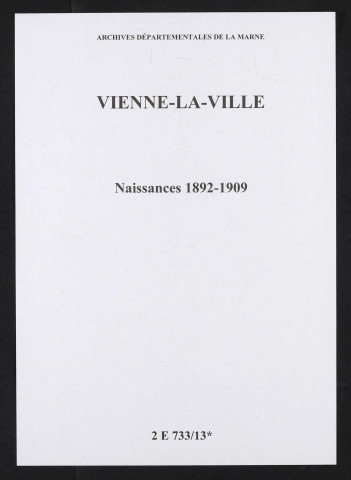 Vienne-la-Ville. Naissances 1892-1909