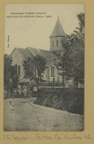 SOUAIN-PERTHES-LÈS-HURLUS. Champagne-Argonne 1914-1915. Perthes-les-Hurlus (Marne). Église.
Édition Simon-Bernard.[avant 1914]