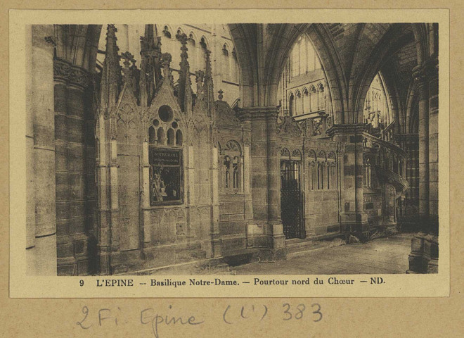 ÉPINE (L'). 9-Basilique Notre-Dame. Pourtour nord du chœur / N.D., photographe.
Strasbourg-SchiltigheimCie des Arts photomécaniques.[vers 1925]