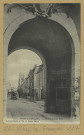 VITRY-LE-FRANÇOIS. La Porte et Rue du Pont.
Édition G. Marlin.[vers 1905]