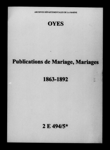 Oyes. Publications de mariage, mariages 1863-1892