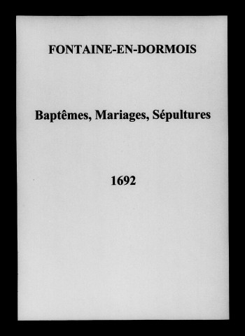 Fontaine-en-Dormois. Baptêmes, mariages, sépultures 1692-1791
