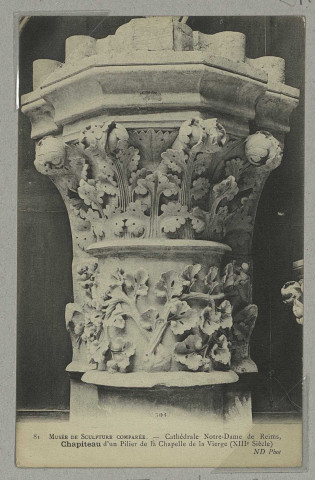 REIMS. 81. Musée de Sculpture comparée. Cathédrale Notre-Dame de Reims, Chapiteau d'un pilier de la Chapelle de la Vierge (XIIIe siècle), N.D., Phot.