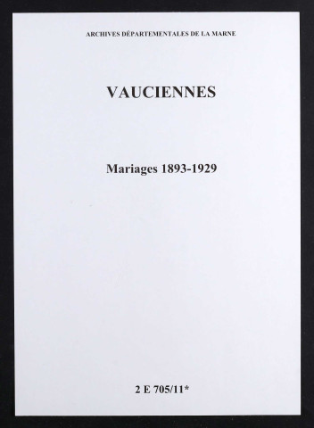 Vauciennes. Mariages 1893-1929