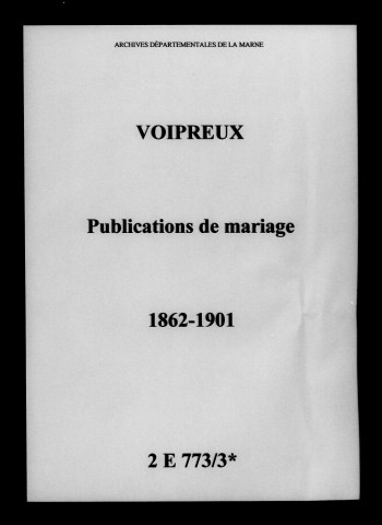 Voipreux. Publications de mariage 1862-1901
