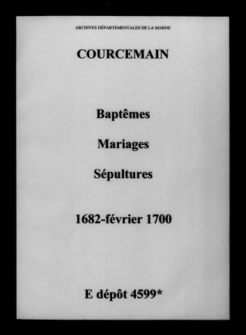 Courcemain. Baptêmes, mariages, sépultures 1682-1700