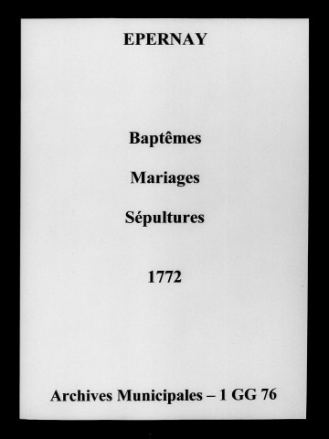 Épernay. Baptêmes, mariages, sépultures 1772