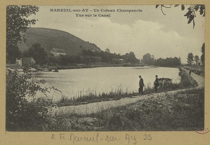 MAREUIL-SUR-AY. Un coteau champenois. Vue du Canal.
EpernayÉdition V. Thuillier.Sans date