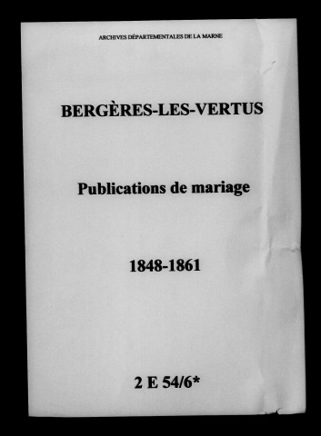 Bergères-lès-Vertus. Publications de mariage 1848-1861
