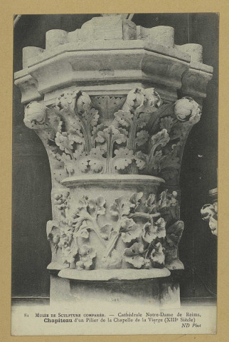REIMS. 81. Musée de sculpture comparée - Cathédrale Notre-Dame de Reims, Chapiteau d'un pilier de la Chapelle de la Vierge (XIIIe siècle) / N.D., phot.