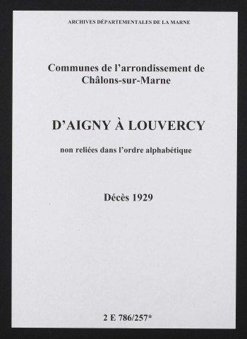 Communes d'Aigny à Louvercy de l'arrondissement de Châlons. Décès 1929
