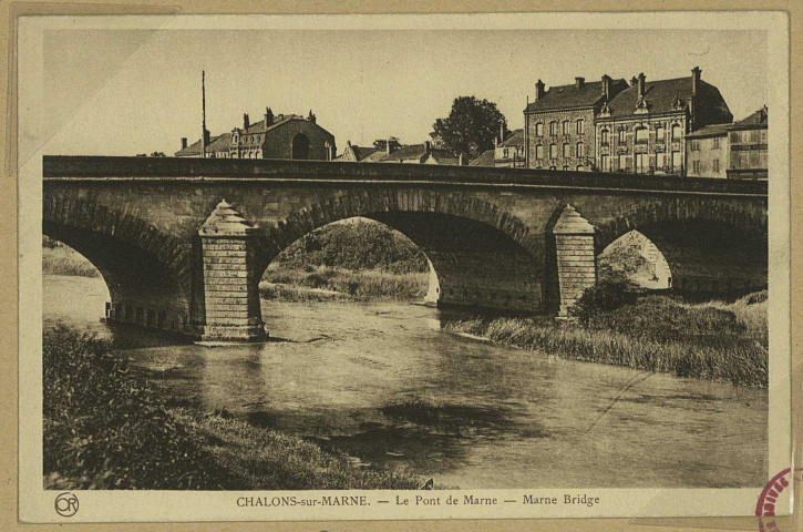 CHÂLONS-EN-CHAMPAGNE. Le Pont de Marne - Marne Bridge.
ReimsEditions Artistiques ""Or"" Ch. Brunel.Sans date