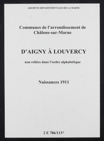 Communes d'Aigny à Louvercy de l'arrondissement de Châlons. Naissances 1911