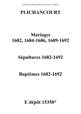Plichancourt. Mariages, sépultures, baptêmes 1682-1692