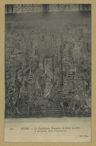 REIMS. 162. La Cathédrale, Rencontre de Saint-Joachim et de Sainte-Anne (tapisserie) / N.D., phot.
