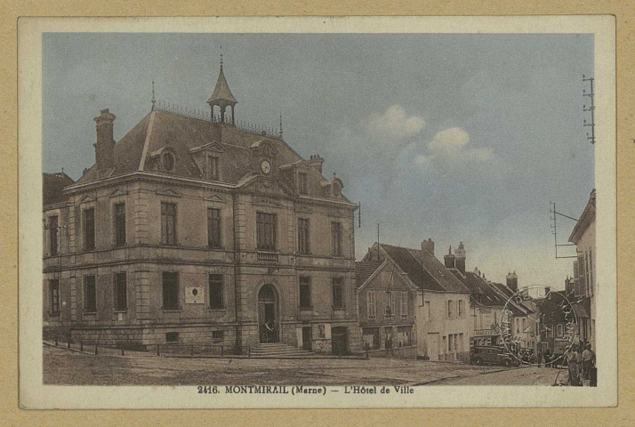 MONTMIRAIL. -2416-l'Hôtel de Ville / E. Mignon, photographe à Nangis (Seine-et-Marne).
(77 - Fontainebleauimp. Photomécanique L. Menard).Sans date
