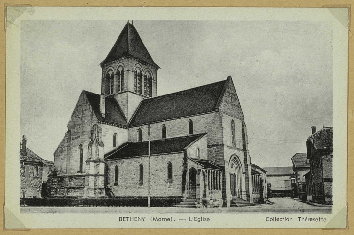 BÉTHENY. L'Église.
ReimsPol Édition Jacques Fréville.[vers 1950]
Collection Théresette