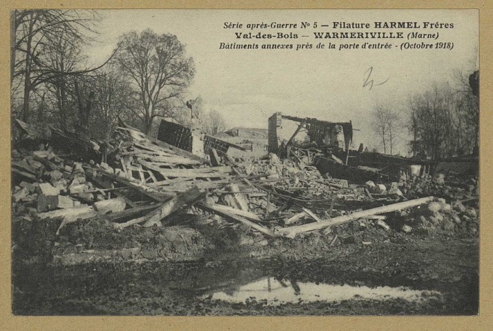 WARMERIVILLE. Série après-guerre n°5. Filature Harmel Frères, Val-des-Bois. Warmeriville (Marne). Bâtiments annexes près de la porte d'entrée (Octobre 1918).