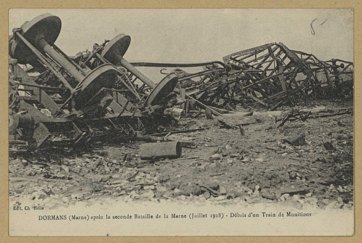DORMANS. Après la seconde bataille de la Marne (juillet 1918). Débris d'un train de munitions.
Château-ThierryÉdition Hélieéd. Bourgogne Frères.Sans date