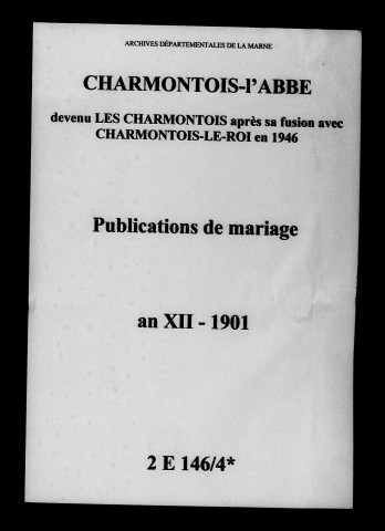 Charmontois-l'Abbé. Publications de mariage an XII-1901
