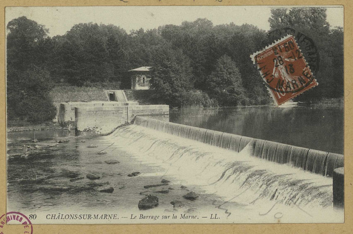 CHÂLONS-EN-CHAMPAGNE. 80- Le Barrage sur la Marne. LL. [vers 1913] 