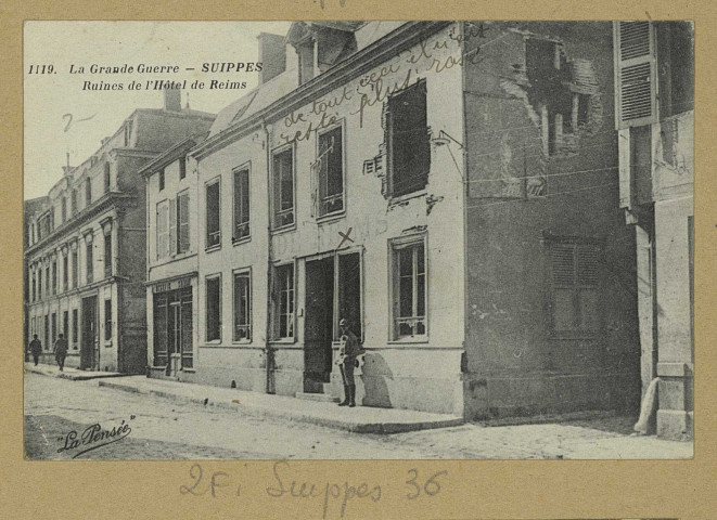 SUIPPES. 1119. La Grande Guerre. Suippes. Ruines de l'Hôtel de Reims.
(75 - Parisimp. Baudinière).1914-1918