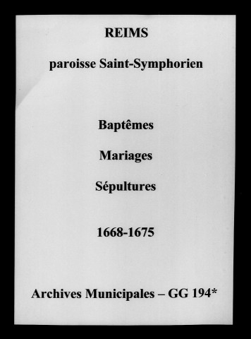 Reims. Saint-Symphorien. Baptêmes, mariages, sépultures 1668-1675