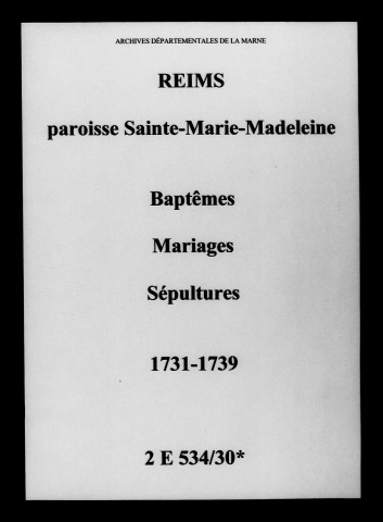 Reims. Sainte-Marie-Madeleine. Baptêmes, mariages, sépultures 1731-1739