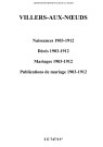 Villers-aux-Nœuds. Naissances, décès, mariages, publications de mariage 1903-1912