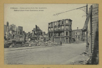 REIMS. 40. Ruines prises de la Rue Gambetta Ruins taken from Gambetta street.
ReimsLe Vay.Sans date