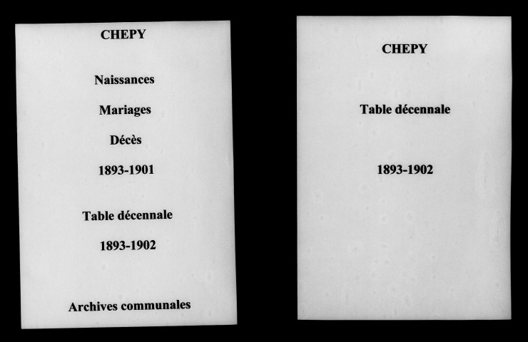 Chepy. Naissances, mariages, décès et tables décennales des naissances, mariages, décès 1893-1902