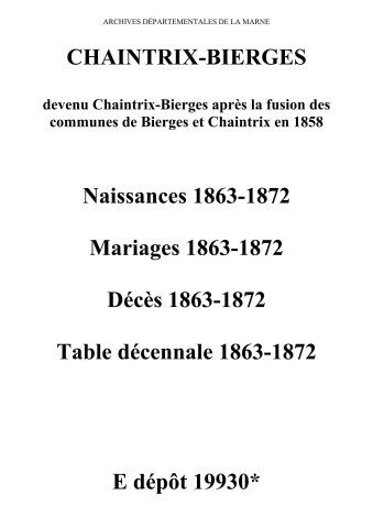 Chaintrix-Bierges. Naissances, mariages, décès et tables décennales des naissances, mariages, décès 1863-1872