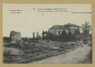 WARGEMOULIN-HURLUS. La Guerre 1914-16. 494- Ruines du village des Hurlus (Marne). Ruines of the village of Hurlus (Marne). / Photographe Section Photographique de l'Armée.
ParisL. C. H.[vers 1916]