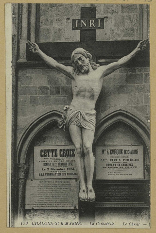 CHÂLONS-EN-CHAMPAGNE. 123- La Cathédrale. Le Christ.
ParisLévy Fils et Cie.Sans date