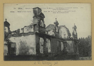 ÉTREPY. 28-1914...Bataille de la Marne (du 6 au 12 septembre). Château d'Etrepy après le bombardement. 1914... Battle of the Marne (from the 6 th to 12 sept.)-Etrepy castle after the bombardment.
H.G.[vers 1918]