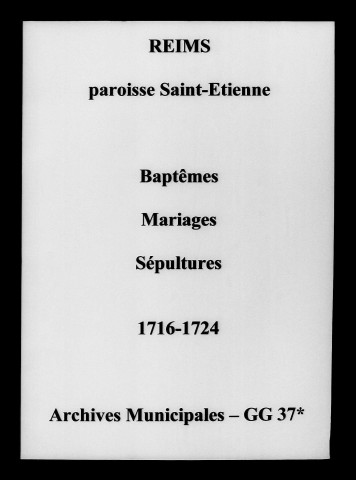 Reims. Saint-Etienne. Baptêmes, mariages, sépultures 1716-1724
