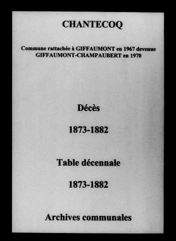 Chantecoq. Décès et tables décennales des naissances, mariages, décès 1873-1882