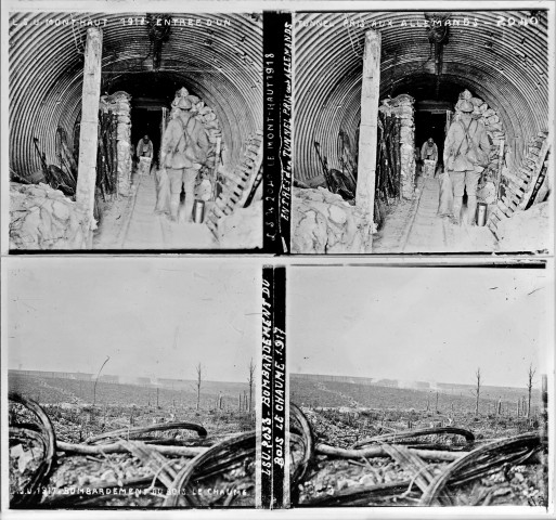 Le Mont Haut 1918. Entrée du tunnel pris aux Allemands (vue 1). Bombardement du Bois le Chaume, 1917 (vue 2)
