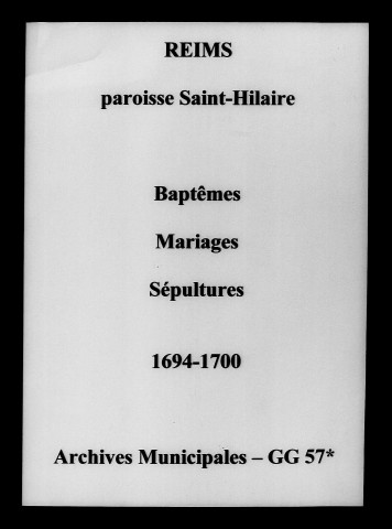 Reims. Saint-Hilaire. Baptêmes, mariages, sépultures 1694-1700